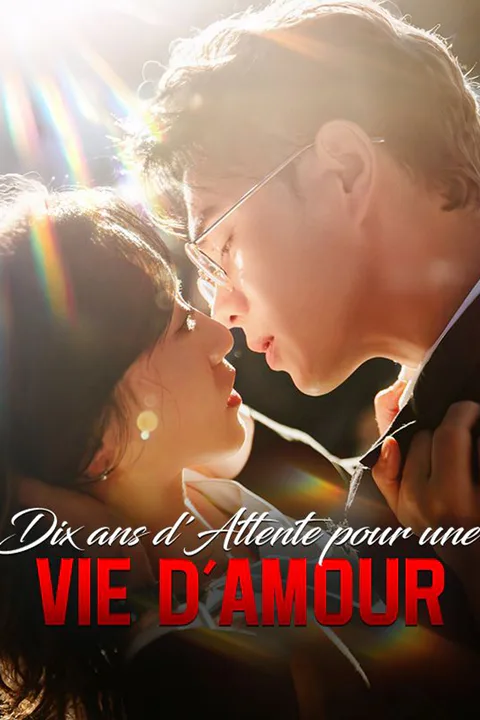 Affiche de Dix ans d'Attente pour une Vie d'Amour