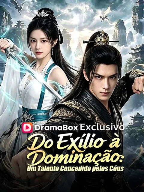 Pôster de Do Exílio à Dominação: Um Talento Concedido pelos Céus (Dublado)
