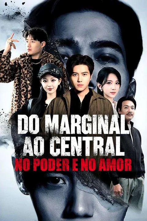 Pôster de Do Marginal ao Central, No Poder e No Amor