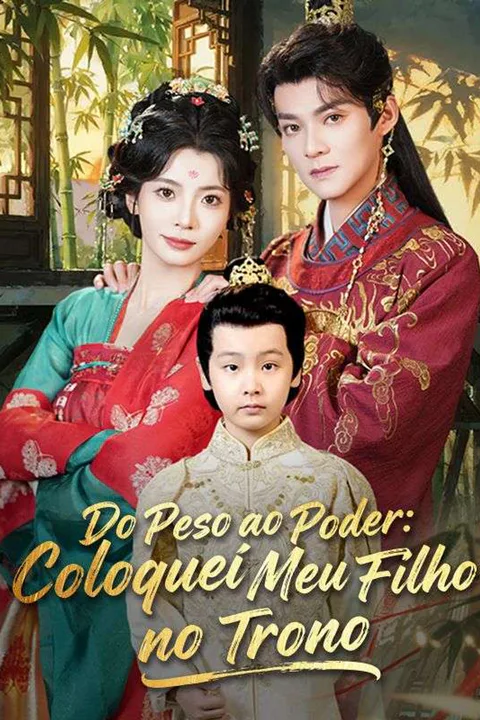 Pôster de Do Peso ao Poder: Coloquei Meu Filho no Trono (Dublado)