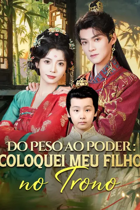 Pôster de Do Peso ao Poder: Coloquei Meu Filho no Trono