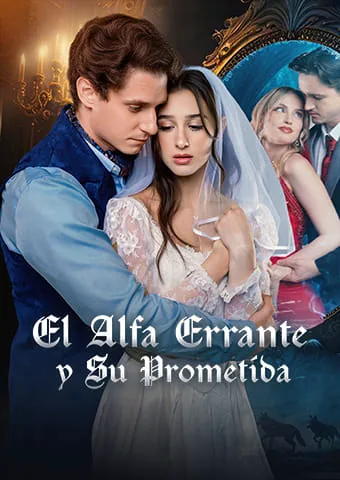 Póster de [Doblado]El Alfa Errante y Su Prometida