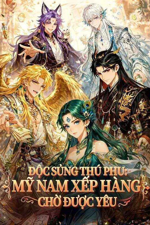 Poster Độc Sủng Thú Phu: Mỹ Nam Xếp Hàng Chờ Được Yêu