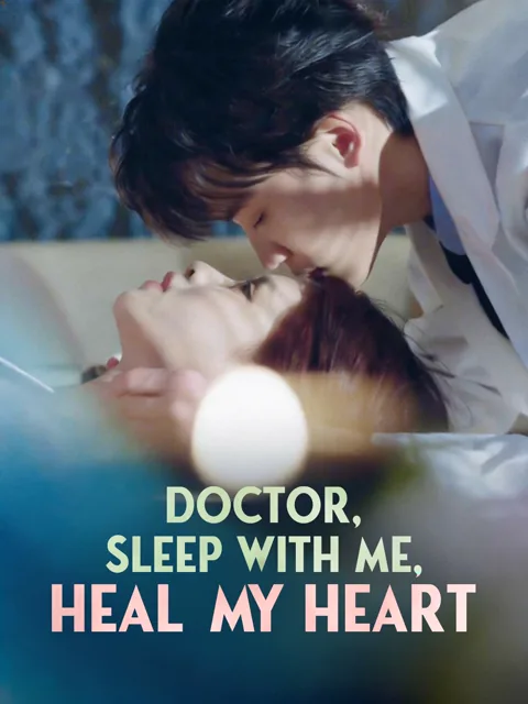 Doctor, Sleep with Me, Heal My Heart poster