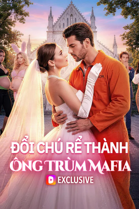 Poster Đổi Chú Rể Thành Ông Trùm Mafia
