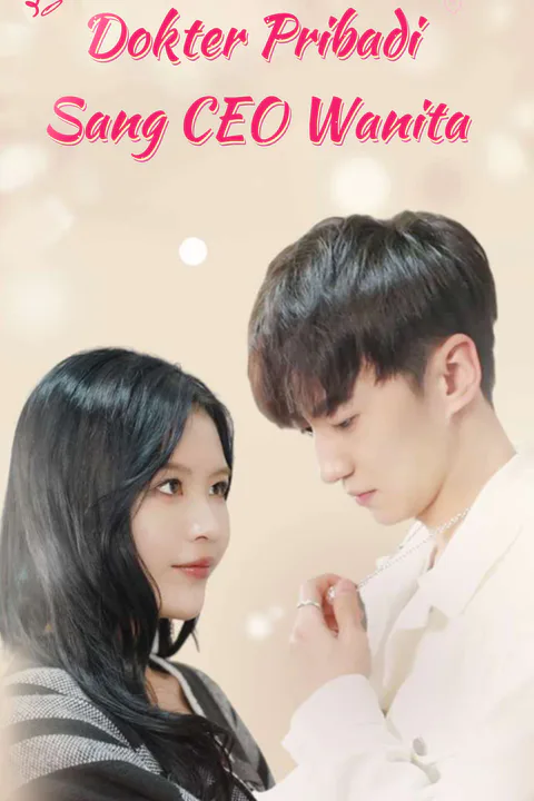 Poster Dokter Pribadi Sang CEO Wanita