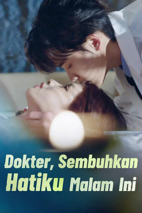 Poster Dokter, Tidur Bersamaku, Sembuhkan Hatiku