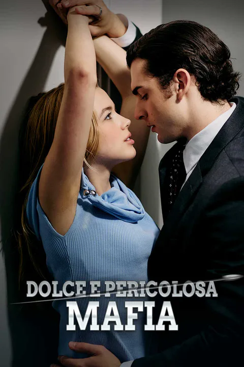 Locandina di Dolce e pericolosa mafia