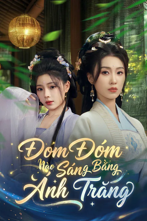 Poster Đom Đóm Nào Sáng Bằng Ánh Trăng