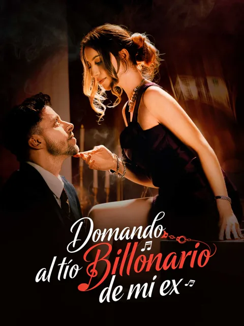 Póster de Domando al tío billonario de mi ex