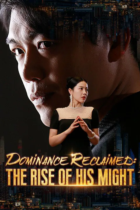 Dominance Reclaimed: The Rise of His Might poster