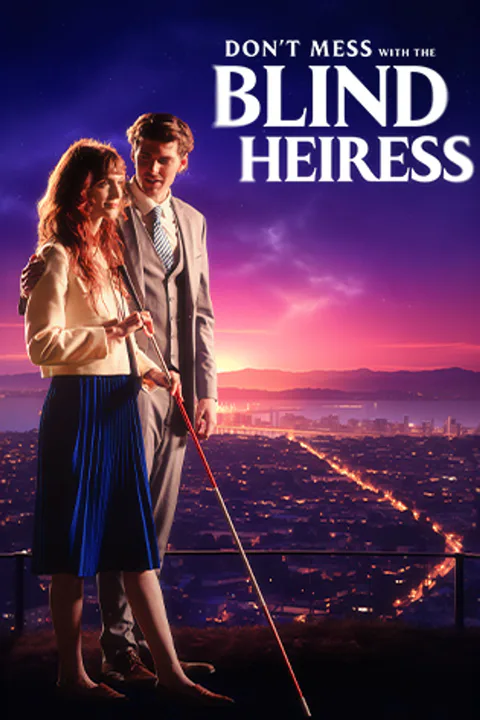 Don't Mess with the Blind Heiress poster
