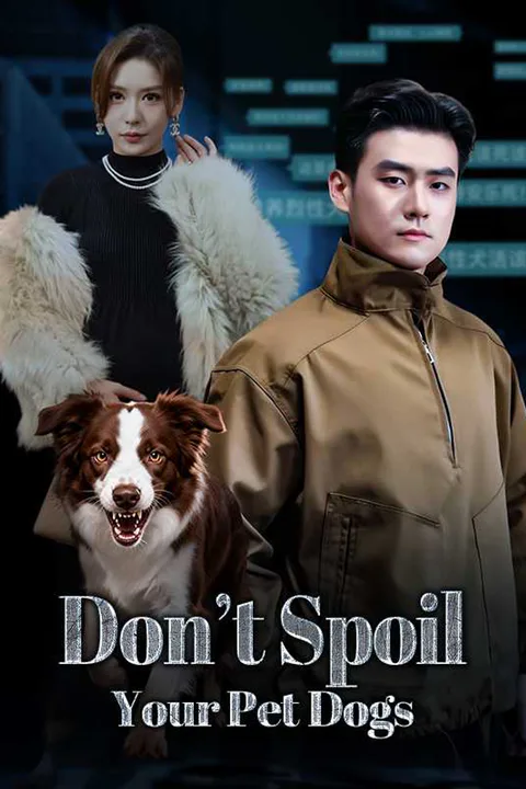 Don't Spoil Your Pet Dogs poster