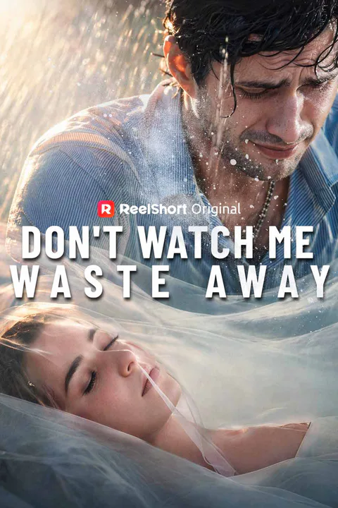 Don't Watch Me Waste Away poster