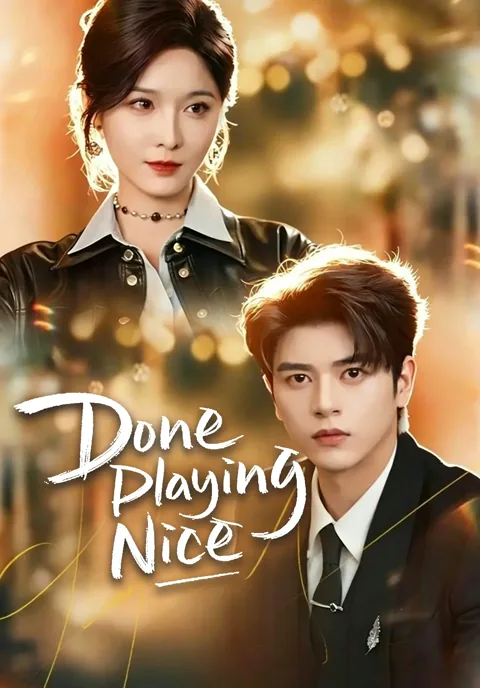 Done Playing Nice poster