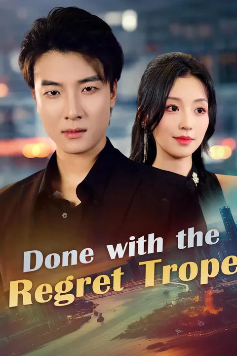 Done with the Regret Trope poster