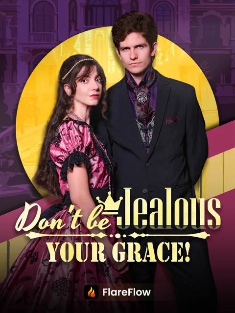 Dont be jealous, Your Grace! poster