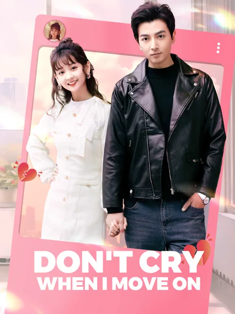 Don't Cry When I Move On poster