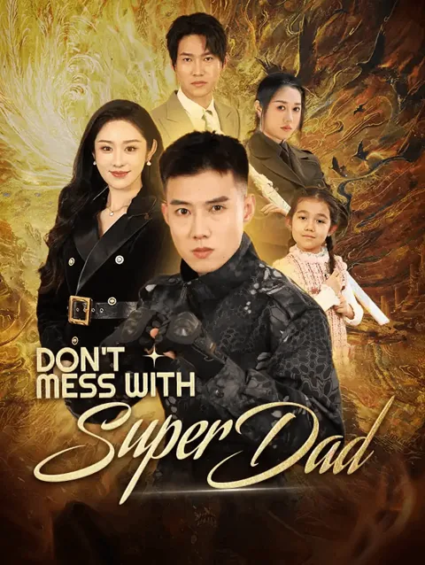 Don't Mess with Super Dad poster