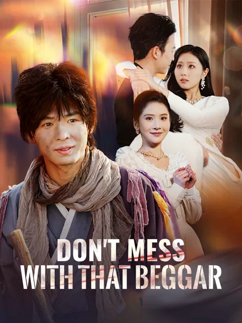 Don't Mess with That Beggar poster