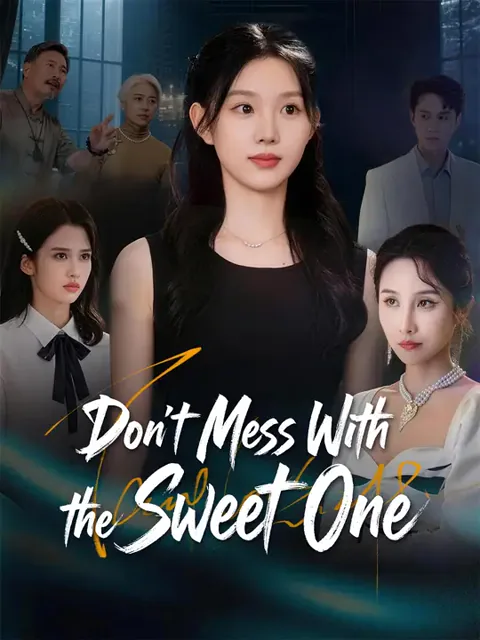 Don't Mess With the Sweet One poster