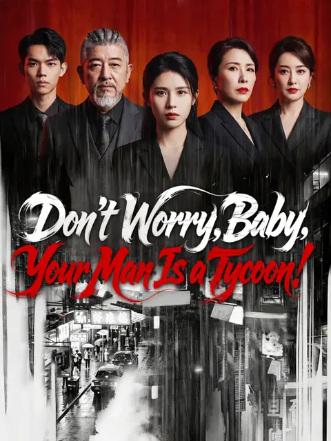 Don’t Worry, Baby. Your Man Is a Tycoon! poster