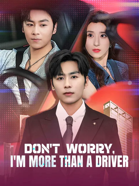 Don't Worry, I'm More Than a Driver poster