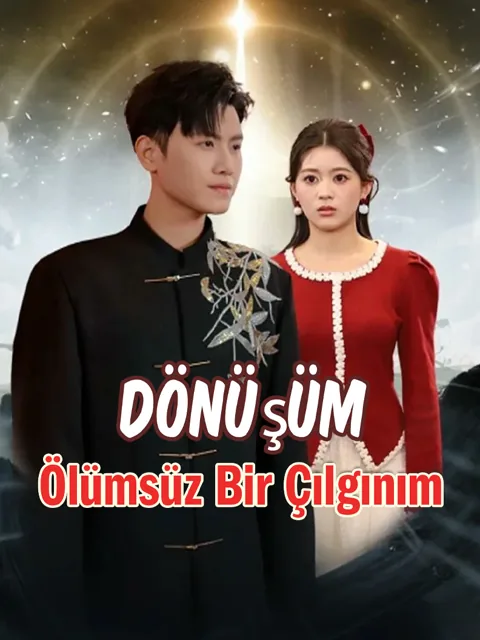 Dönüşüm: Ölümsüz Bir Çılgınım afişi
