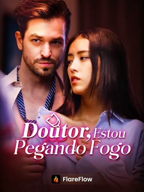 Pôster de Doutor, Estou Pegando Fogo [Dublado]