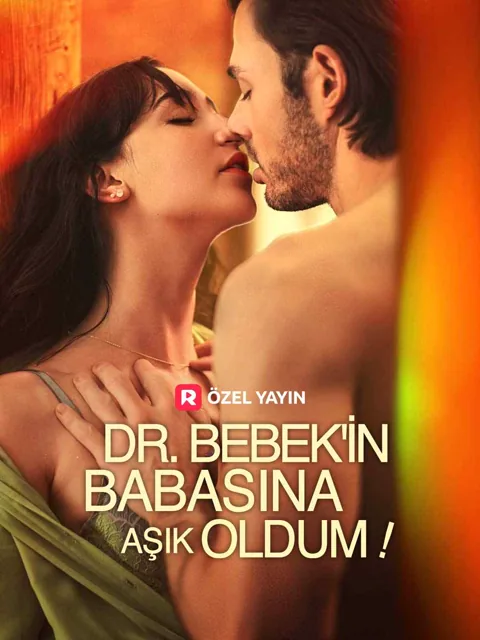 Dr. Bebek'in babasına aşık oldum afişi