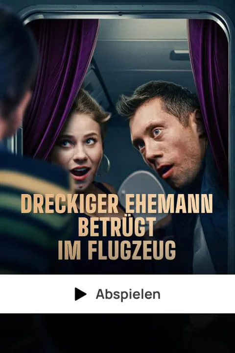 Poster zu „Dreckiger Ehemann Betrügt im Flugzeug“