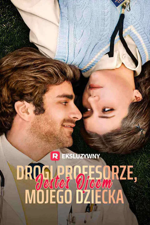 Drogi Profesorze, Jesteś Ojcem Mojego Dziecka – plakat