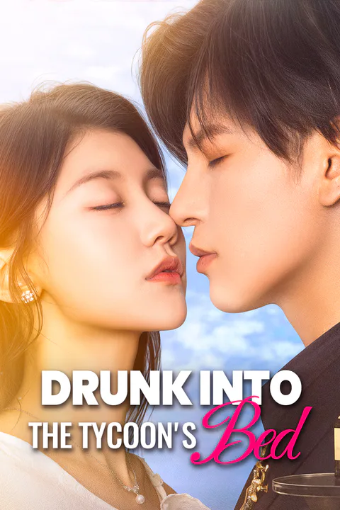 Drunk Into the Tycoon's Bed(Dubbed) poster