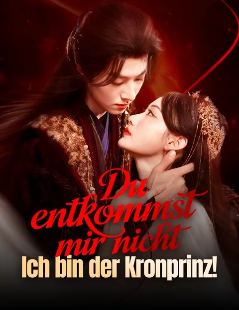 Poster von Du entkommst mir nicht. Ich bin der Kronprinz!