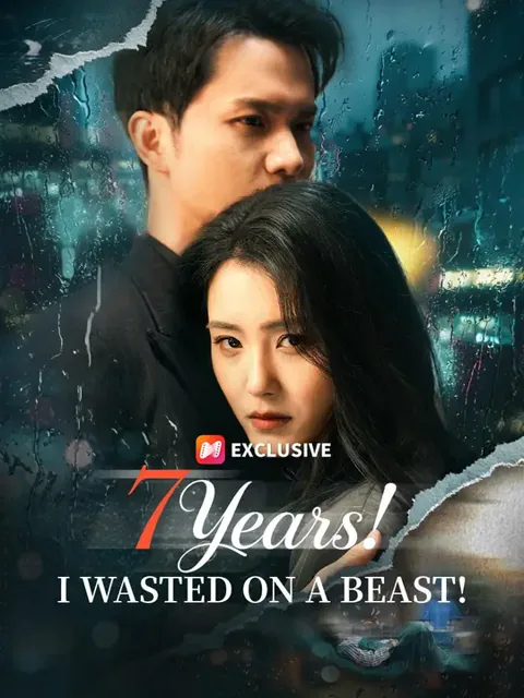 (Dubbed) 7 Years! I Wasted On A Beast! poster