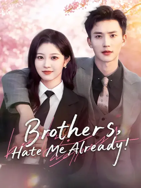 (Dubbed) Brothers, Hate Me Already! poster