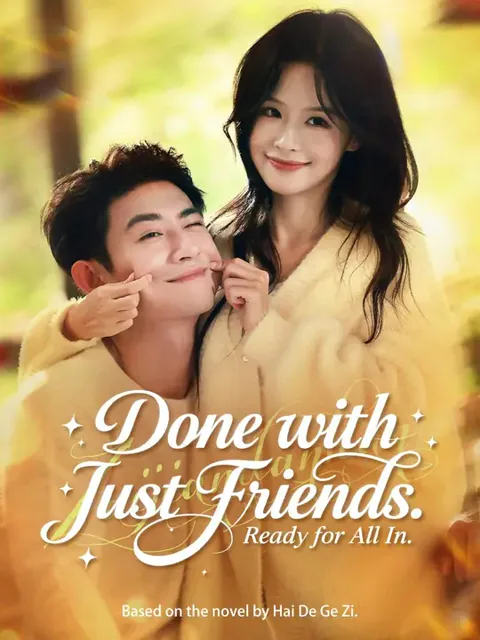 (Dubbed) Done with Just Friends. Ready for All In poster