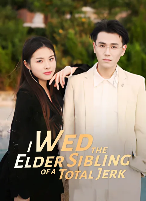 [Dubbed] I Wed the Elder Sibling of a Total Jerk poster
