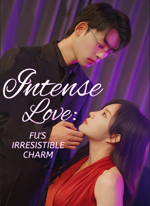 [Dubbed] Intense Love: Fu's Irresistible Charm poster