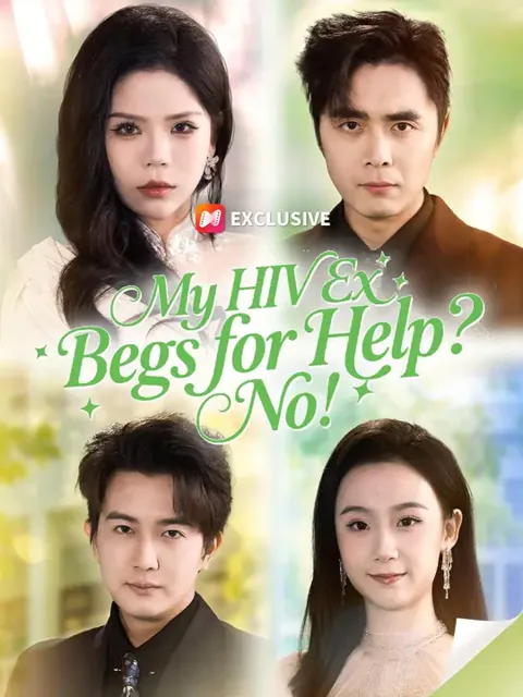 (Dubbed) My HIV Ex Begs for Help? No! poster