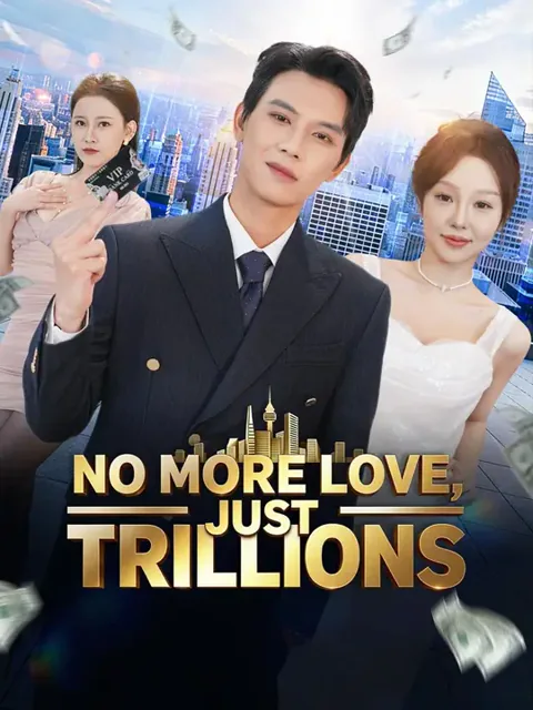(Dubbed) No More Love, Just Trillions poster