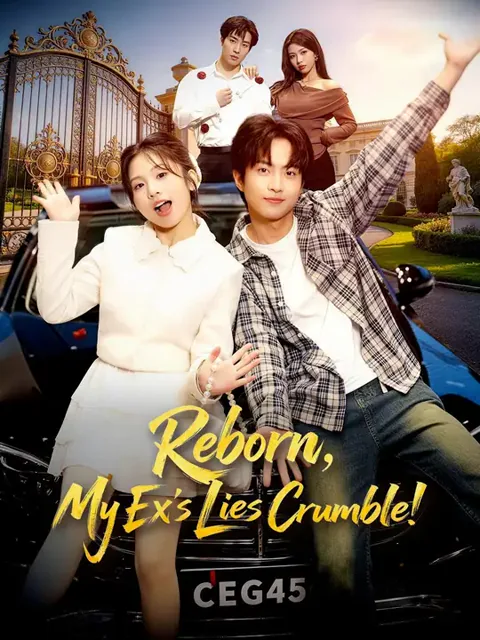 (Dubbed) Reborn, My Ex's Lies Crumble! poster