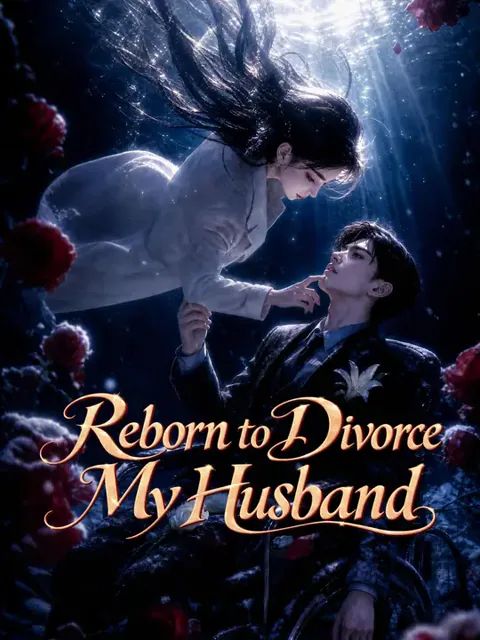 (Dubbed) Reborn to Divorce My Husband poster
