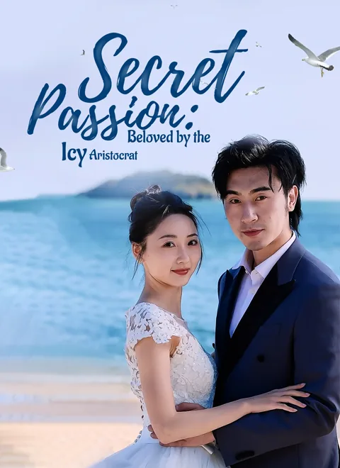 [Dubbed] Secret Passion: Beloved by the Icy Aristocrat poster