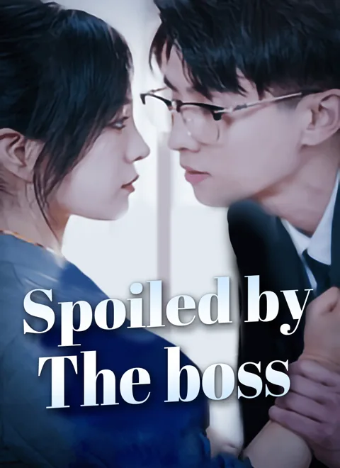 [Dubbed] Spoiled by the boss poster