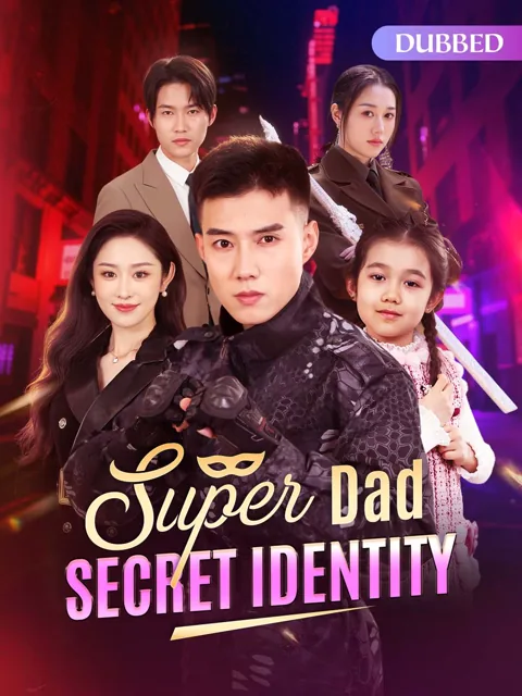 [Dubbed] Super Dad, Secret Identity poster