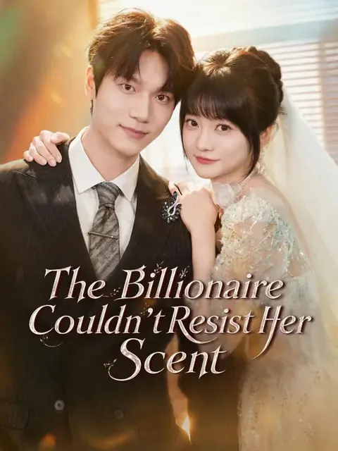 (Dubbed) The Billionaire Couldn't Resist Her Scent poster