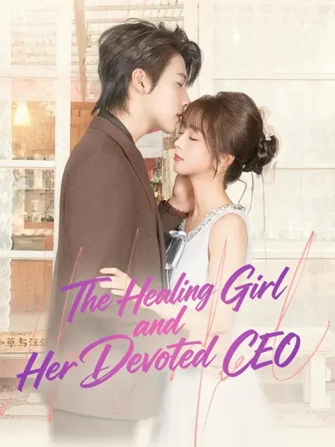 (Dubbed) The Healing Girl and Her Devoted CEO poster