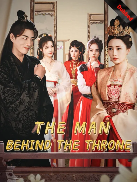 (Dubbed) The Man Behind the Throne poster
