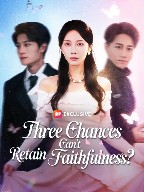 (Dubbed) Three Chances Can't Retain Faithfulness? poster